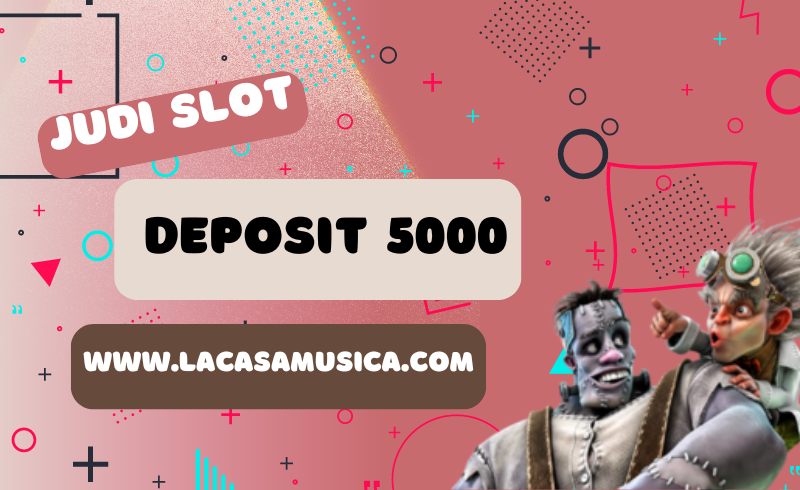 deposit 5000